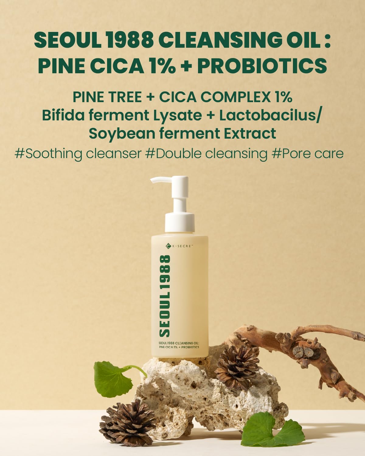 SEOUL 1988 Cleansing Oil : Pine Cica 1% + Probiotics  - Έλαιο καθαρισμού και ντεμακιγιάζ